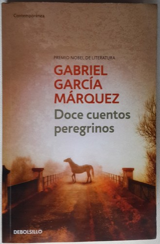 Gabriel García Márquez: Doce cuentos peregrinos (2012, Debolsillo)