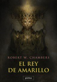 ROBERT W. CHAMBERS, Robert W. Chambers: Rey De Amarillo; El (Paperback, 2014, PICTUS)