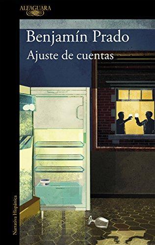 Benjamin Prado: Ajuste de cuentas (Spanish language, 2013)