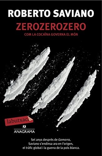 Roberto Saviano, Pau Vidal Gavilan: ZeroZeroZero (Paperback, labutxaca)