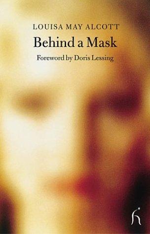 Louisa May Alcott: Behind a Mask (Paperback, 2004, Hesperus Press)