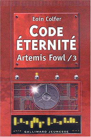 Jean-François Ménard, Eoin Colfer: Code Eternité (Paperback, French language, 2003, Gallimard Jeunesse)