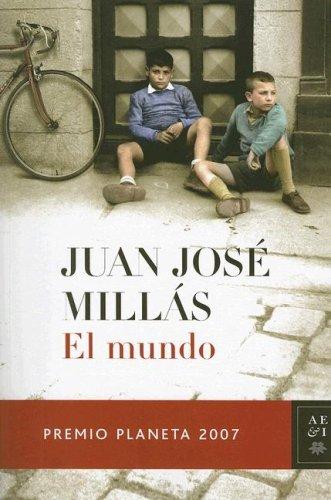 Juan Jose Millas: El mundo/ The World (Paperback, Spanish language, Planeta)