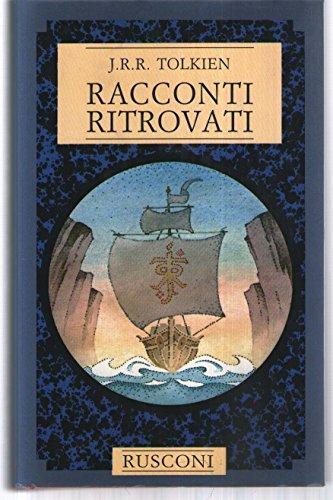 J.R.R. Tolkien, Christopher Tolkien: Racconti ritrovati (Italian language, 1986)