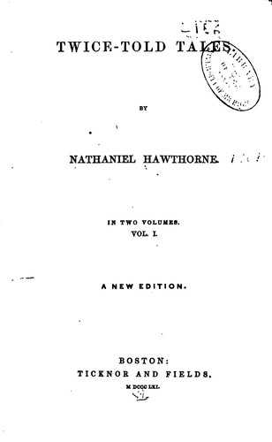 Nathaniel Hawthorne: Twice-told Tales (Hardcover, 1861, Ticknor and Fields)