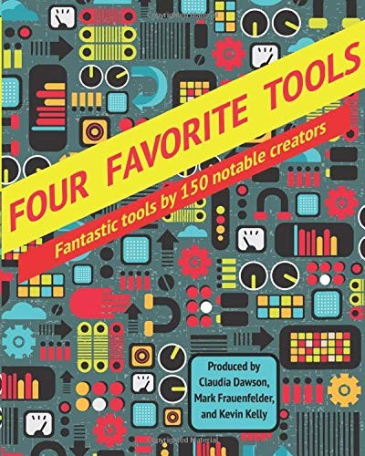 Kevin Kelly, Claudia Dawson, Mark Frauenfelder: Four Favorite Tools (Paperback, 2019, KK, Jofemuho)
