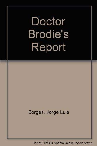 Jorge Luis Borges: Doctor Brodie's report. (1991, Penguin)