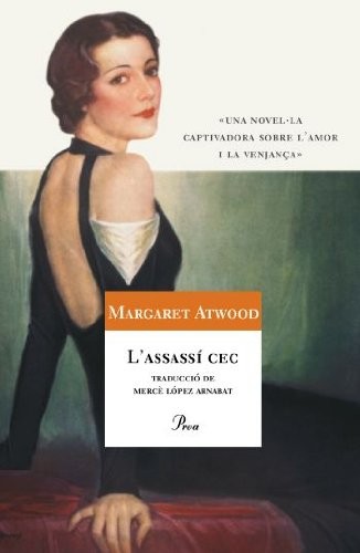 Margaret Atwood: L'assassí cec (Paperback, 2008, Proa)