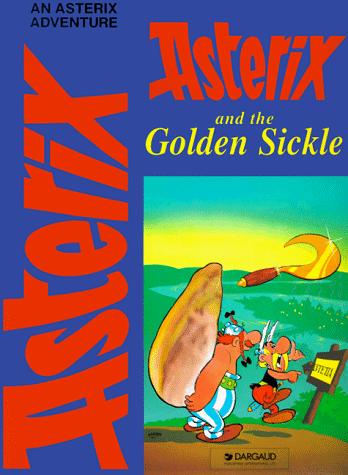 René Goscinny, Albert Uderzo, Anthea Bell, Derek Hockridge: Asterix and the Golden Sickle (Paperback, Dargaud Publishing International)