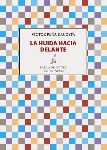 Victor Peña Dacosta: la huida hacia delante (Paperback, Español language, 2014, La Isla de Siltolá)