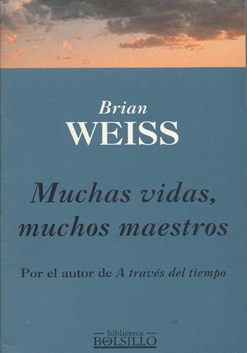 Brian Weiss: Muchas vida, muchos maestros (Paperback, Spanish language, 1998, Ediciones B, S.A. (Biblioteca de Bolsillo))