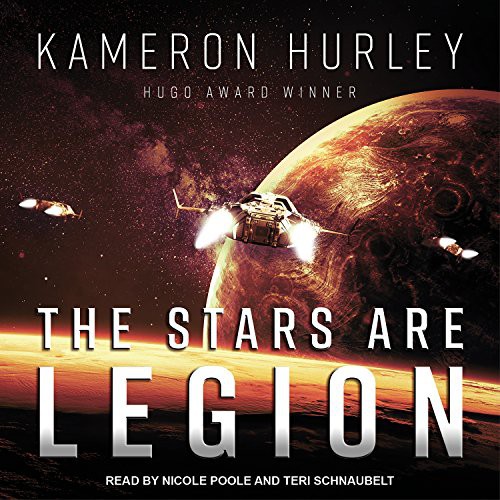 Nicole Poole, Kameron Hurley, Teri Barrington: The Stars Are Legion (2017, Tantor Audio)