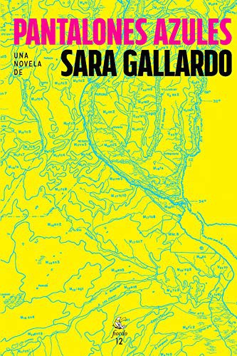 GALLARDO SARA: PANTALONES AZULES (Paperback, 2013, FIORDO EDITORIAL)