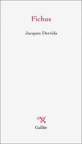 Jacques Derrida: Fichus (livre non massicoté) (Paperback, 2002, Galilée)