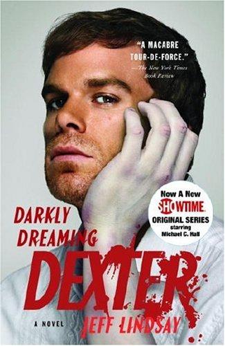 Jeff Lindsay: Darkly Dreaming Dexter (Paperback, 2006, Vintage)