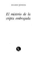 Eduardo Mendoza: El misterio de la cripta embrujada (Spanish language, 1979, Seix Barral)