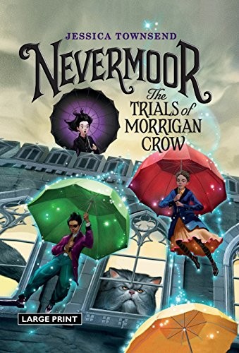 Jessica Townsend: Nevermoor: The Trials of Morrigan Crow (Little, Brown Books for Young Readers)