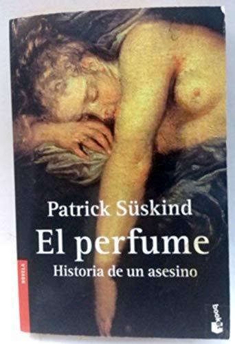 Patrick Süskind: El Perfume. Historia de un asesino (Spanish language)