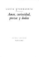 Lucía Etxebarría: Amor, curiosidad, Prozac y dudas (Spanish language, 1997, Plaza & Janés)