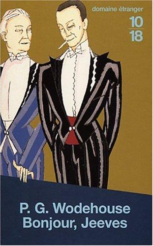 P. G. Wodehouse: Bonjour Jeeves (Paperback, French language, Editions 10/18)
