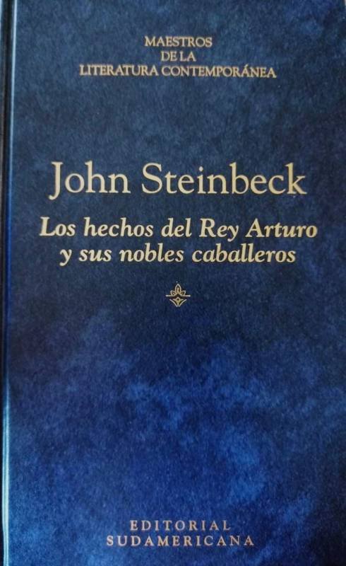 John Steinbeck: Los hechos del Rey Arturo y sus nobles caballeros (Paperback, 2000, Sudamericana)
