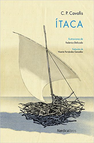 Constandinos P. Cavafis: Ítaca (Hardcover, Nórdica Libros)
