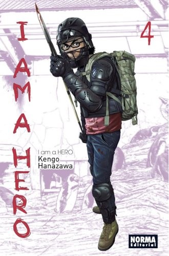 Kengo Hanazawa: I AM A HERO 04 (Paperback, NORMA EDITORIAL, S.A.)