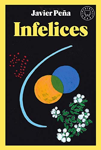 Javier Peña, Begoña García-Alén: Infelices (Hardcover, 2019, Blackie Books)