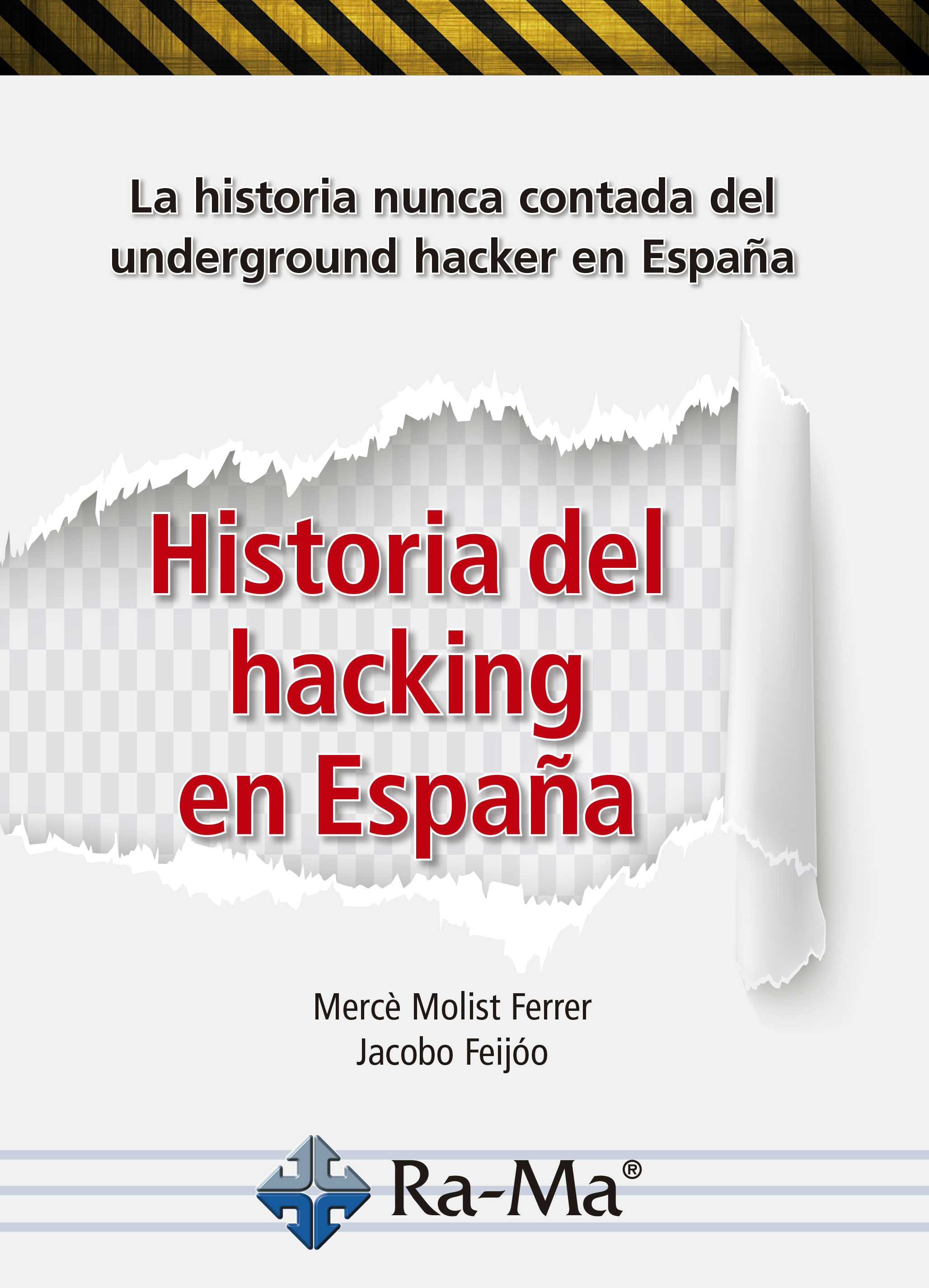 Mercè Molist Ferrer, Jacobo Feijóo: Historia del hacking en España (Paperback, Castellano language, 2020, Ra-Ma)