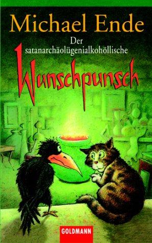 Michael Ende: Der satanarchäolygenialkohöllische Wunschpunsch (Paperback, German language, 2003, Goldmann)