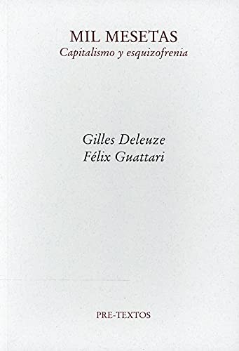 Gilles Deleuze, Félix Guattari, José Vázquez Pérez, Umbelina Larraceta: Mil mesetas (Paperback, PRETEXTOS, Editorial Pre-Textos)