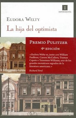 Eudora Welty: La Hija Del Optimista (2009, Editorial Impedimenta)