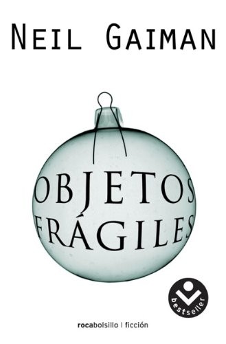 Objetos frágiles (Paperback, 2009, Roca Bolsillo)