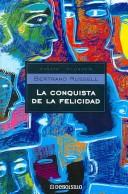 Bertrand Russell: La Conquista De La Felicidad / the Conquest of Happiness (Ensayo-Filosofia / Essay-Philosophy) (Paperback, Spanish language, Debolsillo)