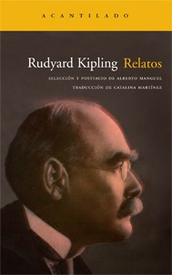 Rudyard Kipling: Relatos (Paperback, español language, 2008, Acantilado)