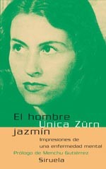 Unica Zürn: El hombre jazmín (2006, siruela)