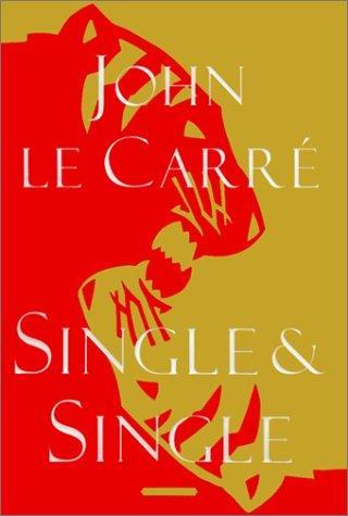 John le Carré: Single Single: A Novel