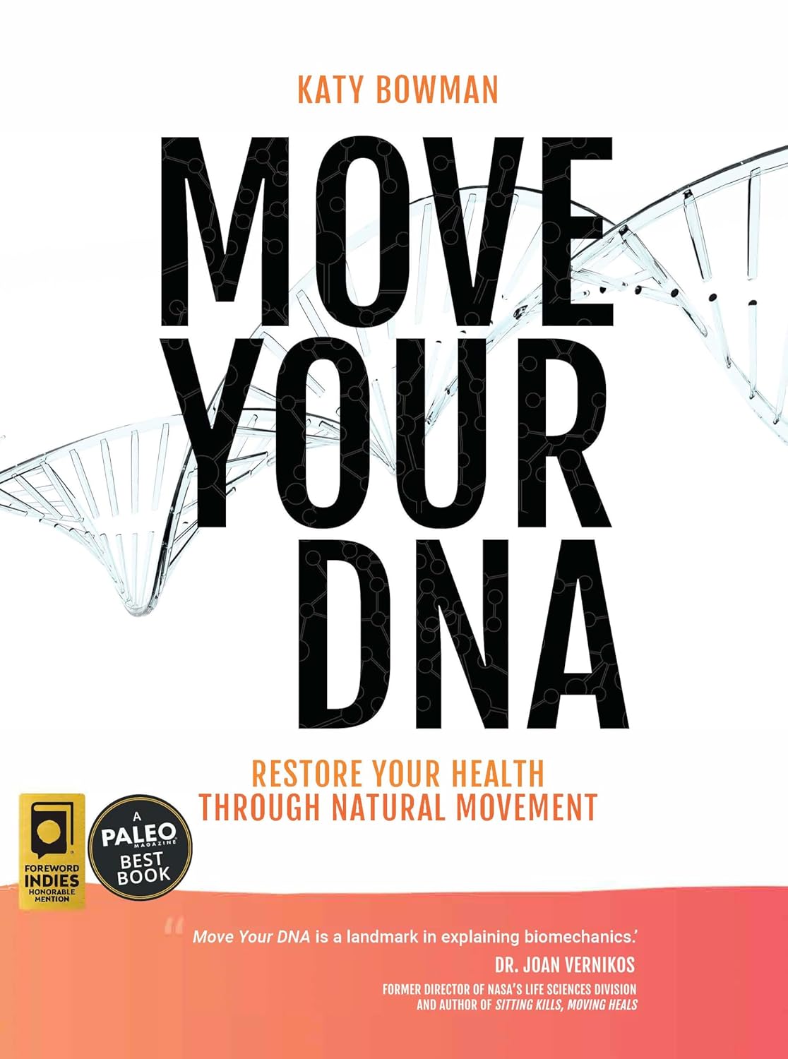 Katy Bowman: Move Your DNA (2017, Propriometrics Press)