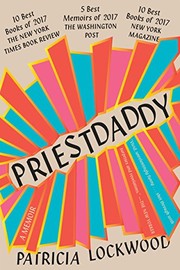 Patricia Lockwood: Priestdaddy (2018, Riverhead Books)