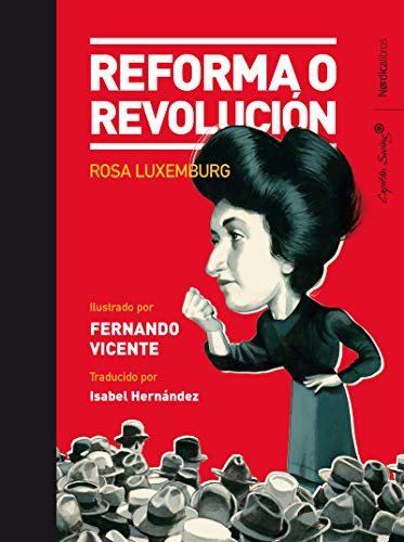 Rosa Luxemburg, Fernando Vicente Snchez, Isabel Hernndez Gonzlez: Reforma o revolución (Hardcover, 2019, Nrdica Libros)