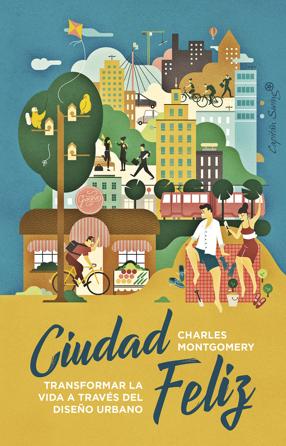 Charles Montgomery, Blanca Gago: Ciudad feliz (Paperback, 2023, Capitán Swing)