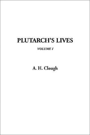 Arthur Hugh Clough: Plutarch's Lives (Hardcover, 2002, IndyPublish.com)