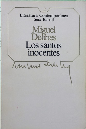 Miguel Delibes: Los santos inocentes (Paperback, Spanish language, 1984, Seix Barral)