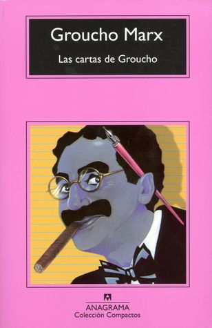 Groucho Marx: Las Cartas de Groucho (Paperback, Spanish language, 1999, Anagrama)