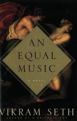 Vikram Seth: An equal music (1999, McArthur, McArthur & Co.)