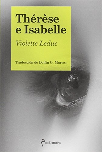 Leduc Violette: Thérèse e Isabelle (Paperback, 2015, Mármara ediciones)