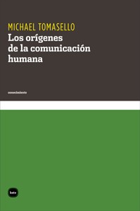 Los orígenes de la comunicación humana - 1. ed. (2013, Katz Editores)
