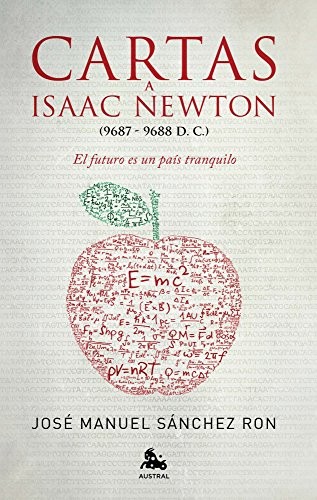 José Manuel Sánchez Ron: Cartas a Isaac Newton (Hardcover, Espasa)