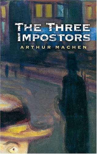 Arthur Machen: The Three Impostors (Paperback, 2007, Dover Publications)