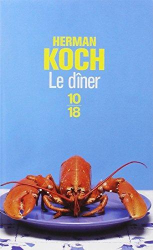 Herman Koch, Herman Koch: Le dîner (Paperback, French language, 2013, 10-18)